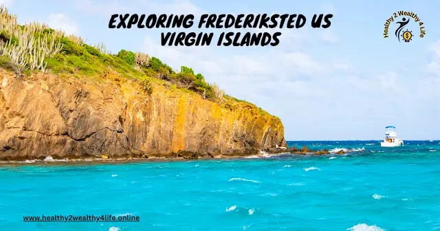 Exploring Frederiksted US Virgin Islands