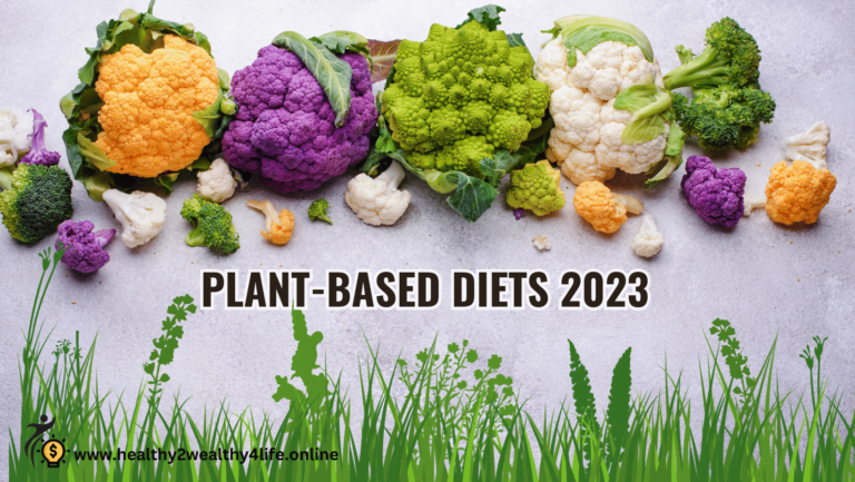 Plant-Based Diets 2023: A Healthier and Sustainable Choice